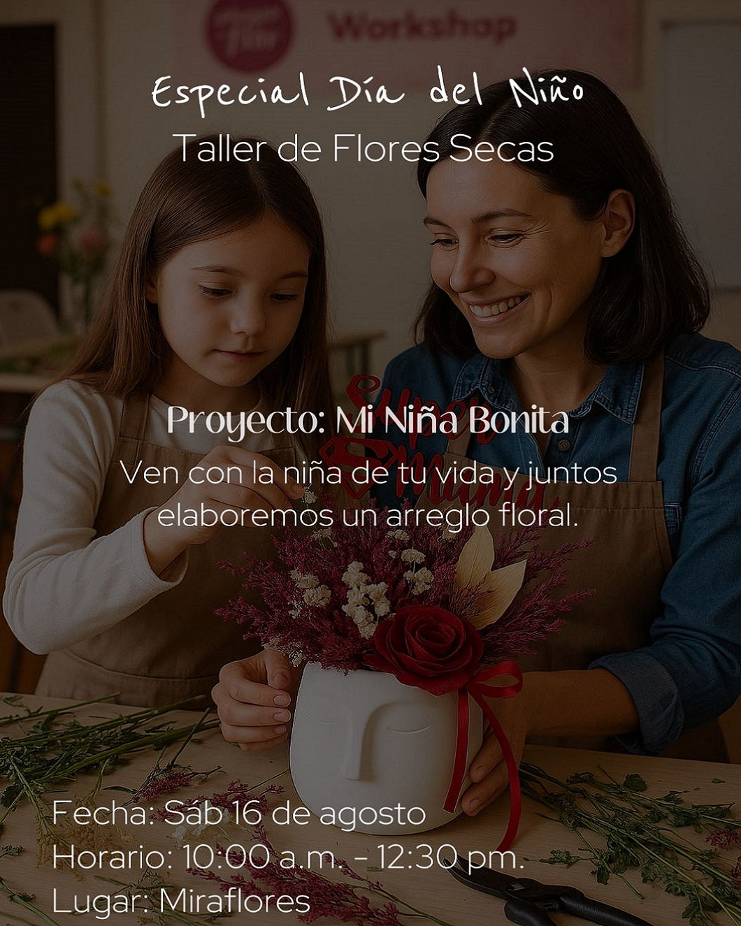 Taller de flores secas Mi Niña Bonita / Edición especial día del niño 16.08.25