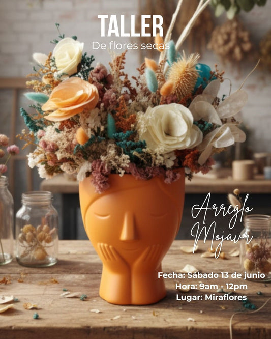 Taller de flores secas | Proyecto Arreglo Mojave 13Jun